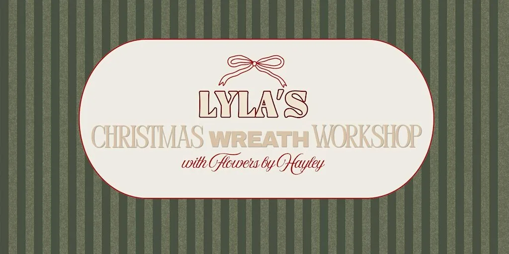 Lyla's Christmas Wreath Workshop at Lyla Belle's Cafe