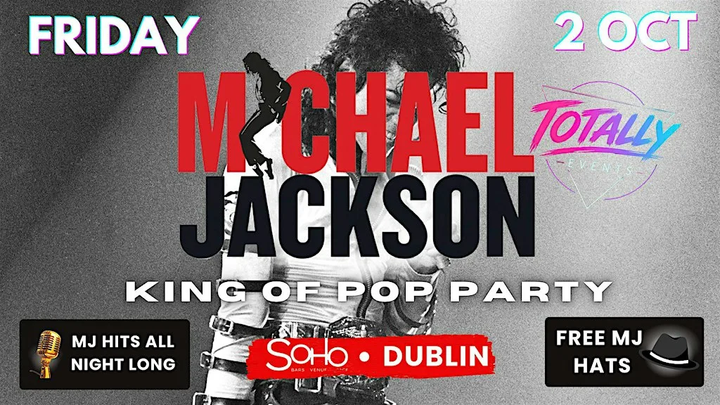 MJ King of Pop Party @ Soho at Soho Dublin