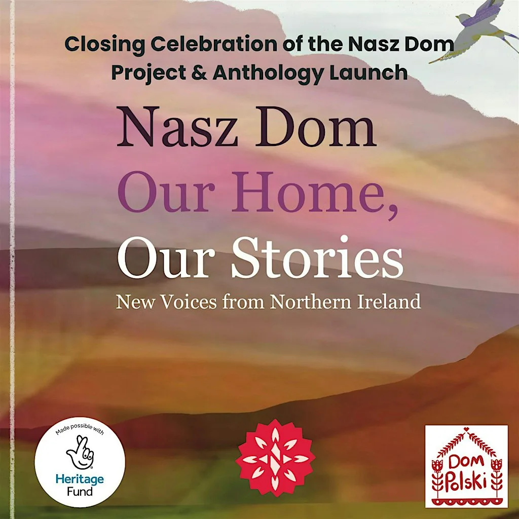 Nasz Dom: OUR HOME, OUR STORIES. Closing Celebration & Anthology Launch at 2 Titanic Blvd