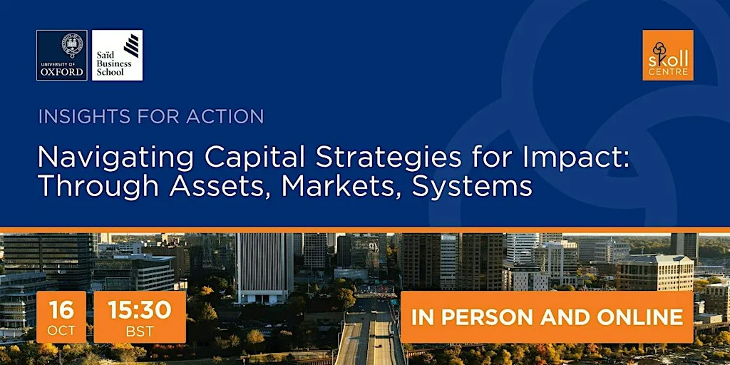 Navigating Capital Strategies for Impact: Through Assets, Markets, Systems