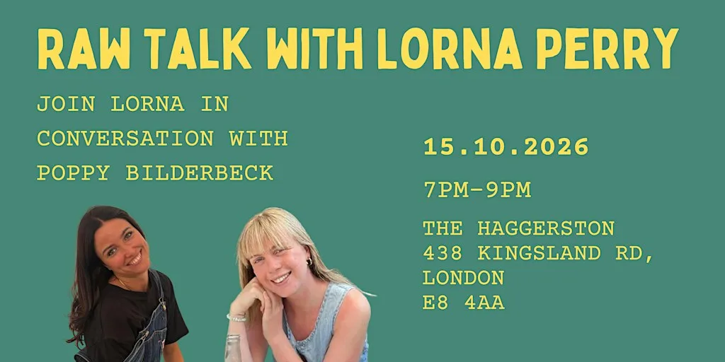 Raw Talk with Lorna Perry - Live #2 at The Haggerston