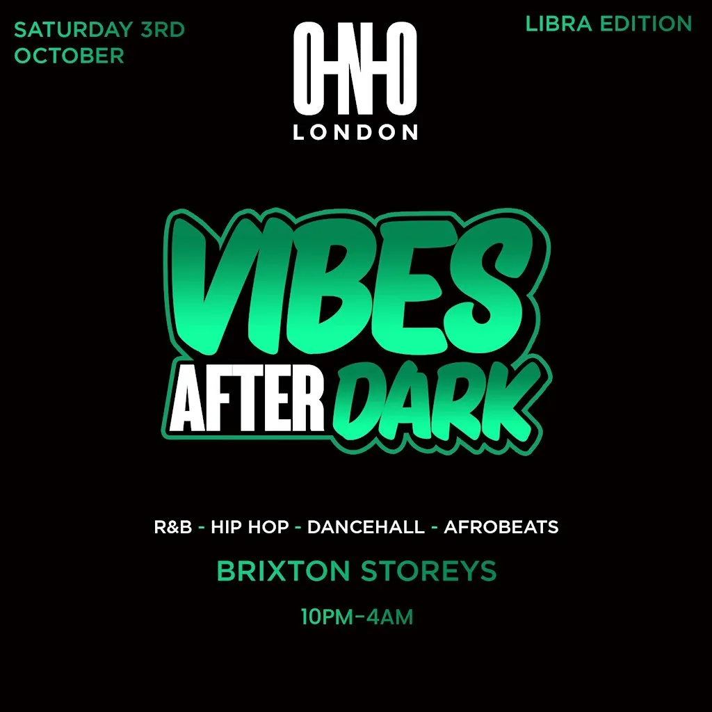 VIBES AFTER DARK - LIBRA EDITION (£1 B4 11PM WITH A TICKET) at Brixton Storeys