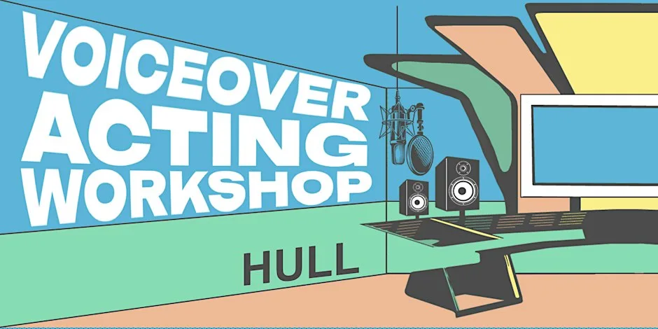 Voiceover Acting Workshop - Hull - Afternoon Session at Holiday Inn Hull Marina by IHG