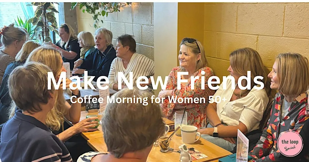 Make New Friends in South East Cornwall - Coffee Morning for Women Over 50