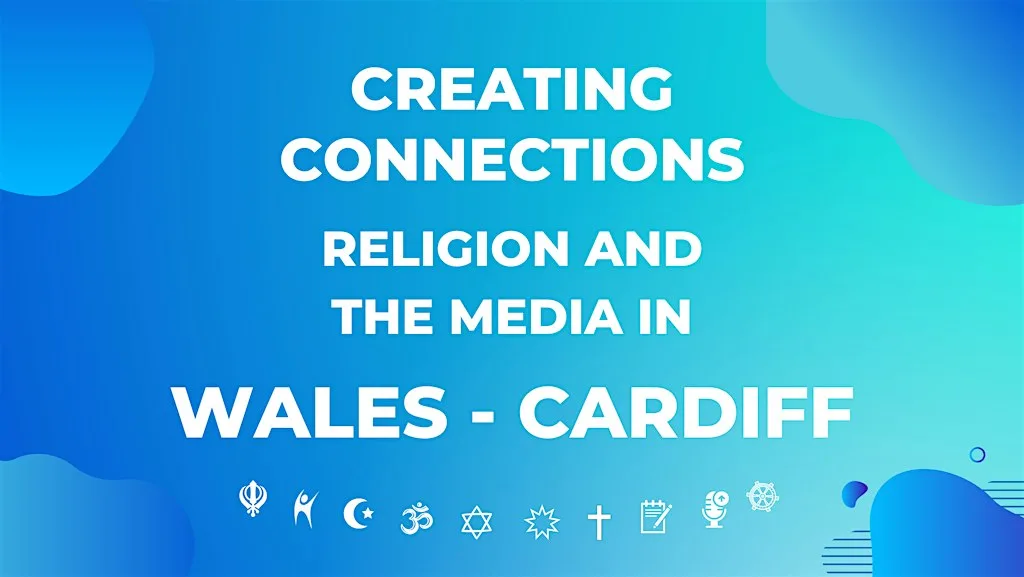 Creating Connections: Religion and the media in Wales - Cardiff