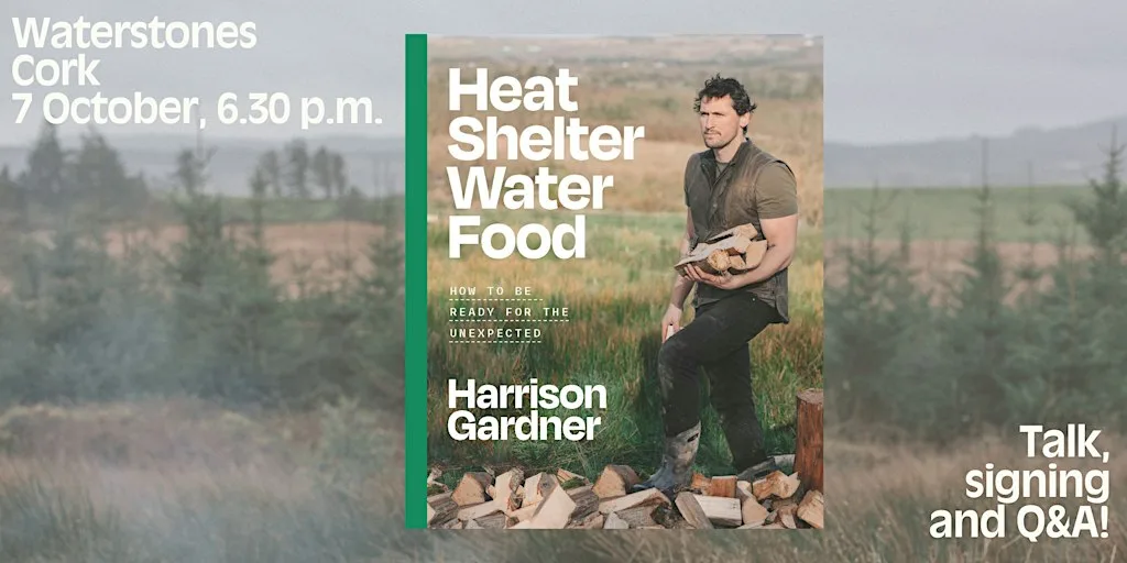 CORK LAUNCH (Waterstones): Heat, Shelter, Water, Food by Harrison Gardner