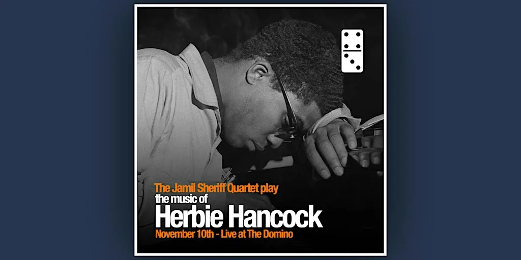 The Jamil Sheriff Quartet play the music of Herbie Hancock.