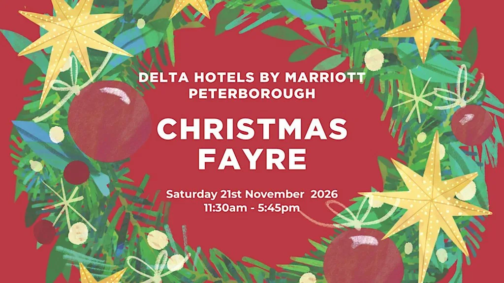 Christmas Fayre & Light Switch on at Delta Hotels by Marriott Peterborough at Delta Hotels Peterborough