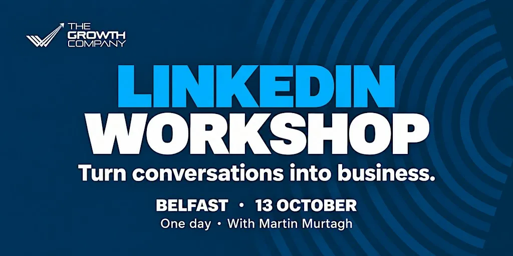 Turn LinkedIn Conversations into Business - Full Day Course - Belfast