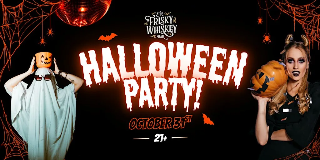 Halloween Party at The Frisky Whiskey!