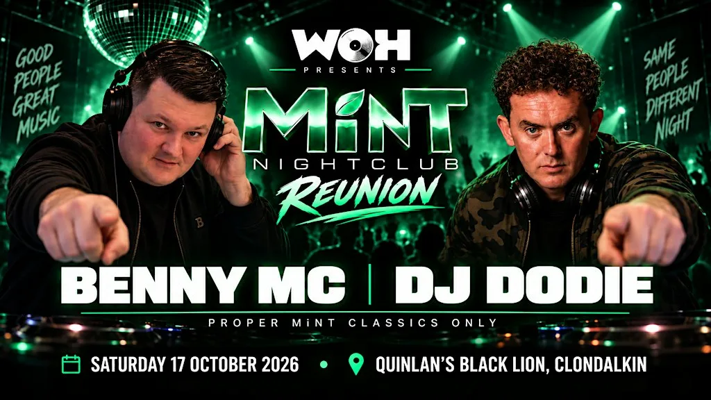 WOH Presents - MINT Nightclub Reunion – Benny Mc & DJ Dodie at Quinlan's - The Black Lion
