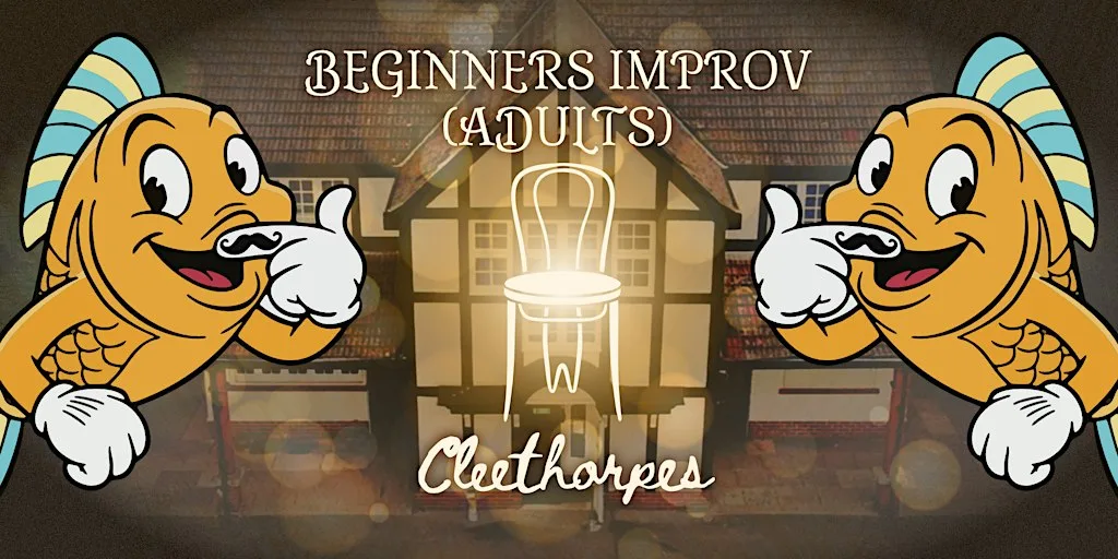 BEGINNERS IMPROV (ADULTS) - MON 05/10/2026 19:00, CLEETHORPES at Sussex Pavilion