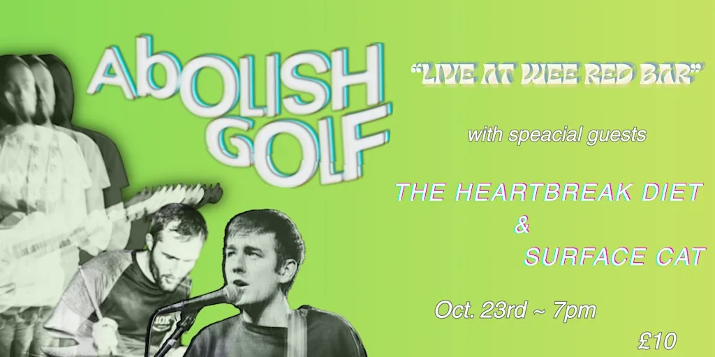 Abolish Golf Live at the Wee Red Bar w/ The Heartbreak Diet & Surface Cat at The Wee Red Bar