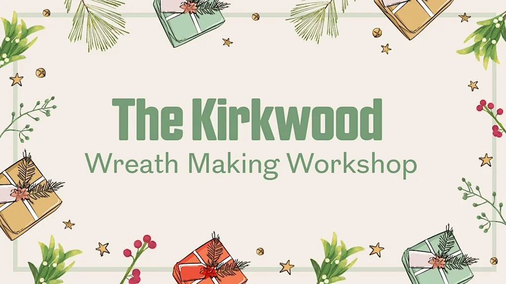 The Kirkwood Wreath Making Workshop