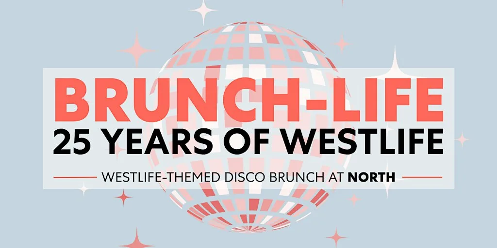 Brunch-life: 25 Years of Westlife