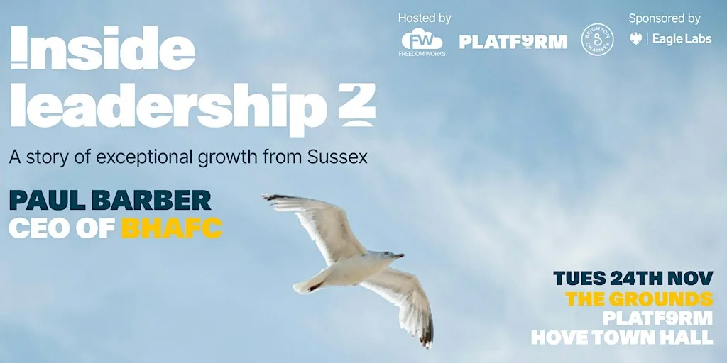 Inside Leadership: A conversation with Paul Barber, CEO of BHAFC at PLATF9RM, Hove
