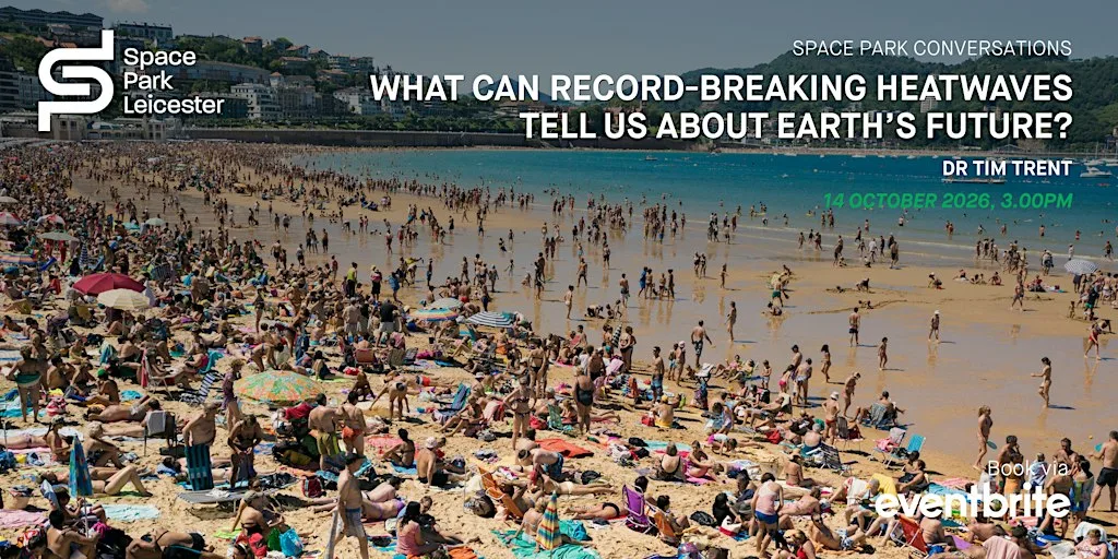 Space Park Conversations: What can heatwaves tell us about Earth’s future?