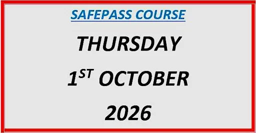 SafePass Course: Thursday 1st October 2026 €150