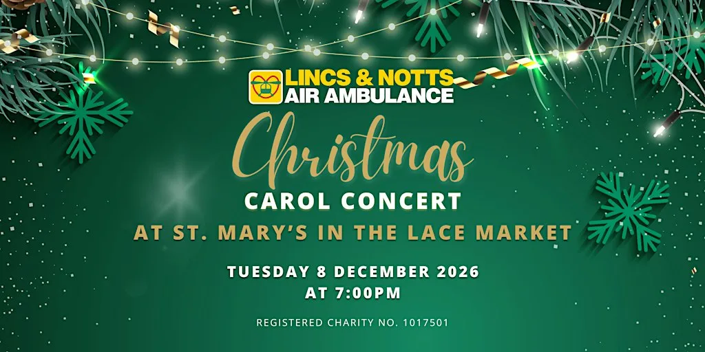 Lincs & Notts Air Ambulance Nottingham Carol Concert 2026 at St Mary’s Church Nottingham