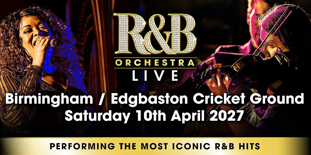 R&B Orchestra Live - Birmingham - April 2027 at Edgbaston Cricket Ground
