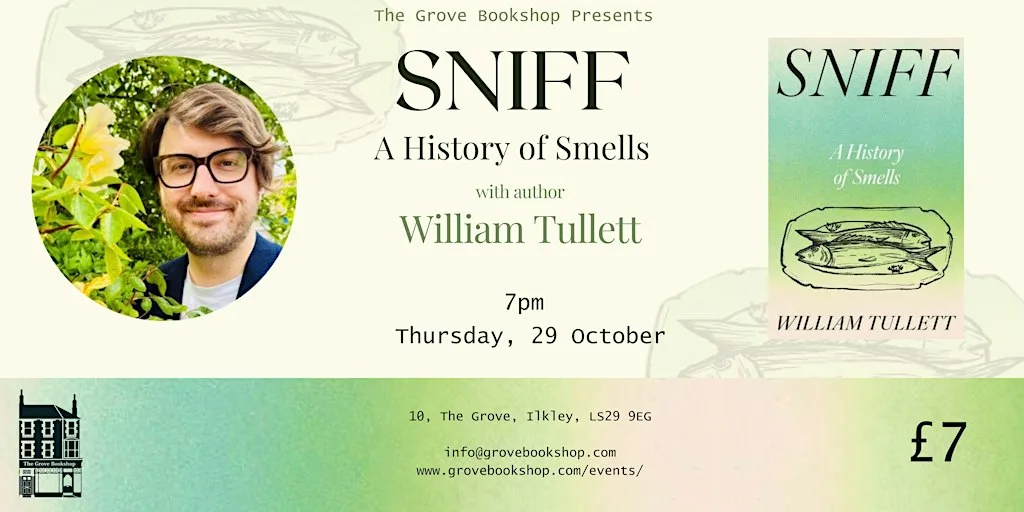 Sniff: A History of Smells with William Tullett at Grove Bookshop