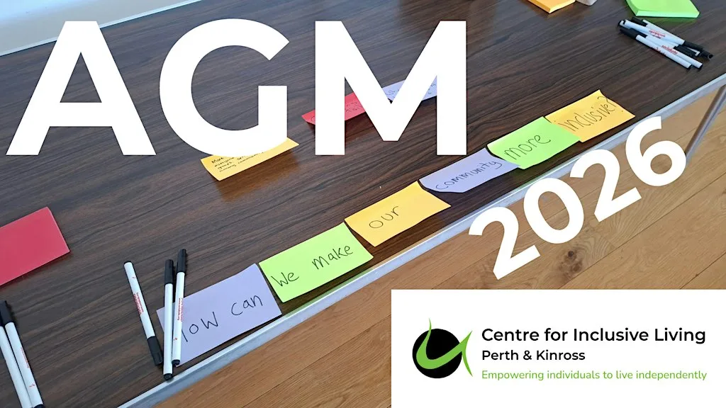 AGM 2026 | Centre for Inclusive Living Perth & Kinross at The Gateway Centre, MindSpace Training Room