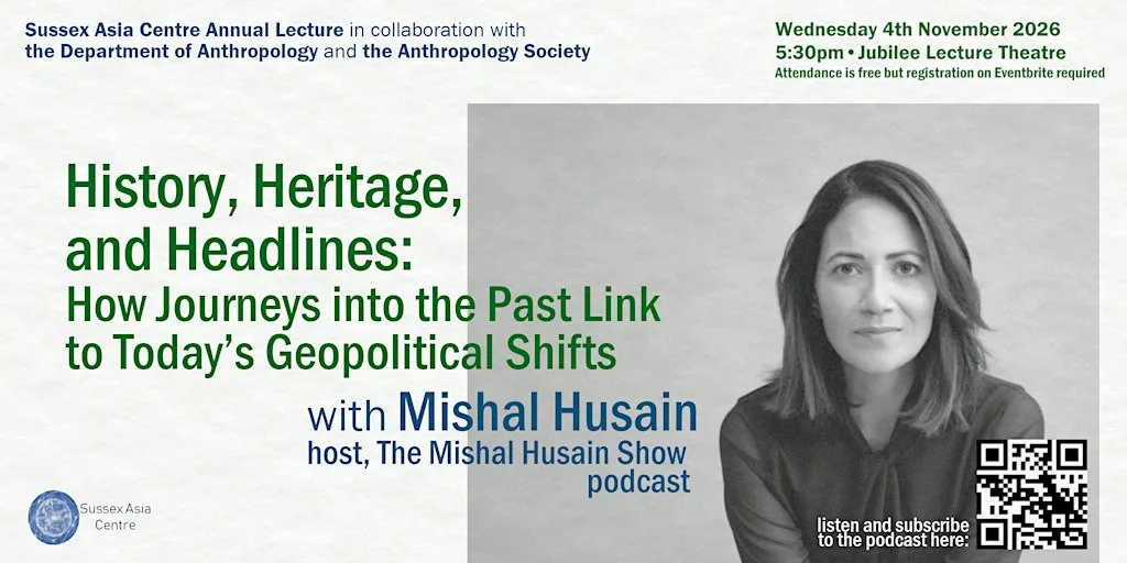 2026 Sussex Asia Centre Annual Lecture by Mishal Husain at Jubilee Lecture Theatre