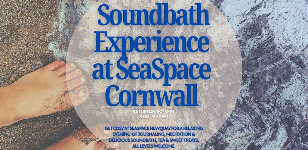 Evening Soundbath Experience at SeaSpace Cornwall ✨✍️ at SeaSpace