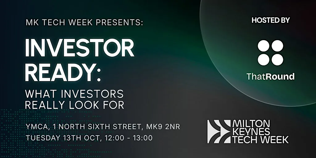 MK Tech Week: Investor Ready - What Investors Really Look For