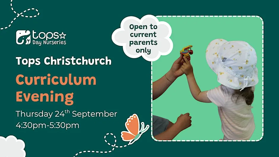 Tops Christchurch Curriculum Evening at Tops Day Nurseries: Christchurch Nursery