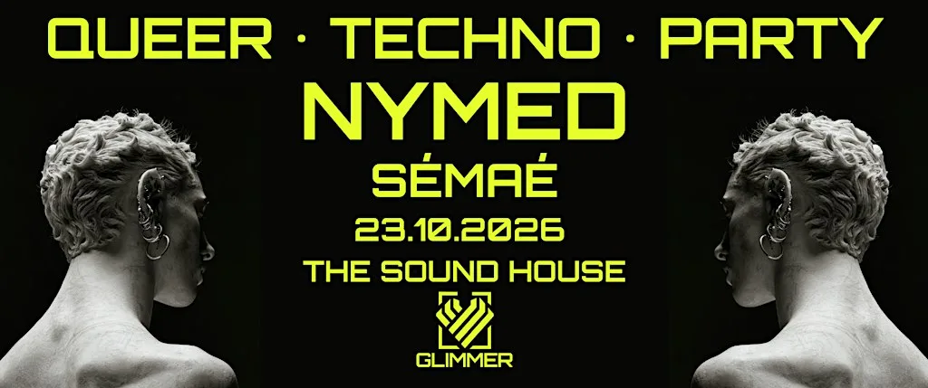 GLIMMER 001: Queer Techno Party with Nymed at The Sound House