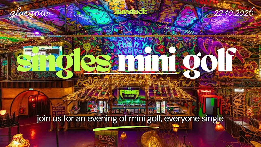 HAYSTACK DATING | GOLF FANG GLASGOW | THURSDAY 22ND OCTOBER