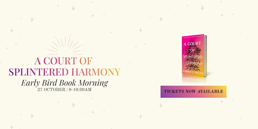 A Court of Splintered Harmony | Early Bird Book Morning at Chapters
