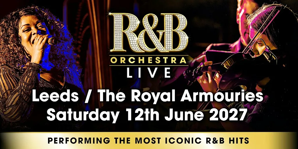 R&B Orchestra Live - Leeds - June 2027 at Royal Armouries Museum
