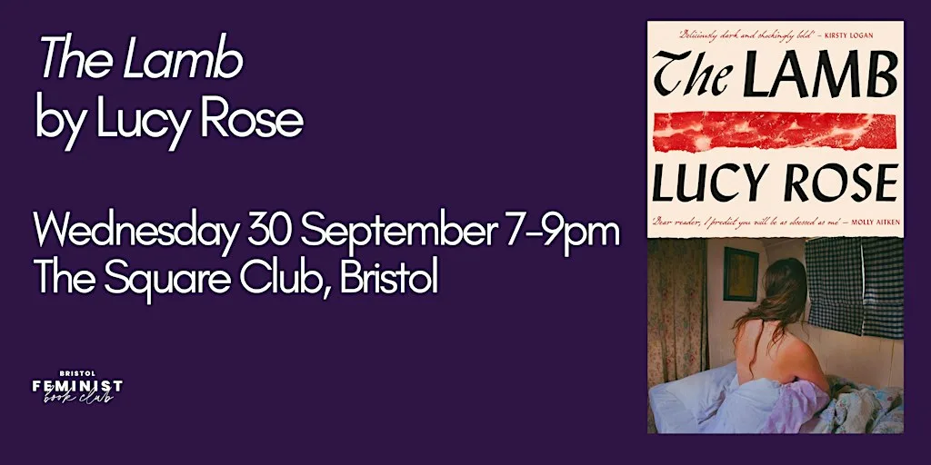 Bristol Feminist Book Club - 'The Lamb' by Lucy Rose at The Square Club
