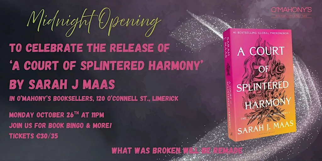 Midnight Opening for 'A Court of Splintered Harmony' at O'Mahony's Booksellers