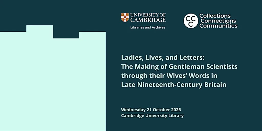 Fellow's talk: Ladies, Lives, and Letters at Cambridge University Library