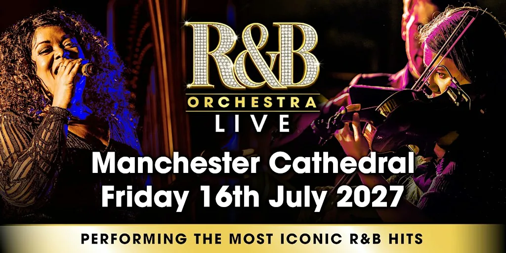 R&B Orchestra Live - Manchester - July 2027 at Manchester Cathedral