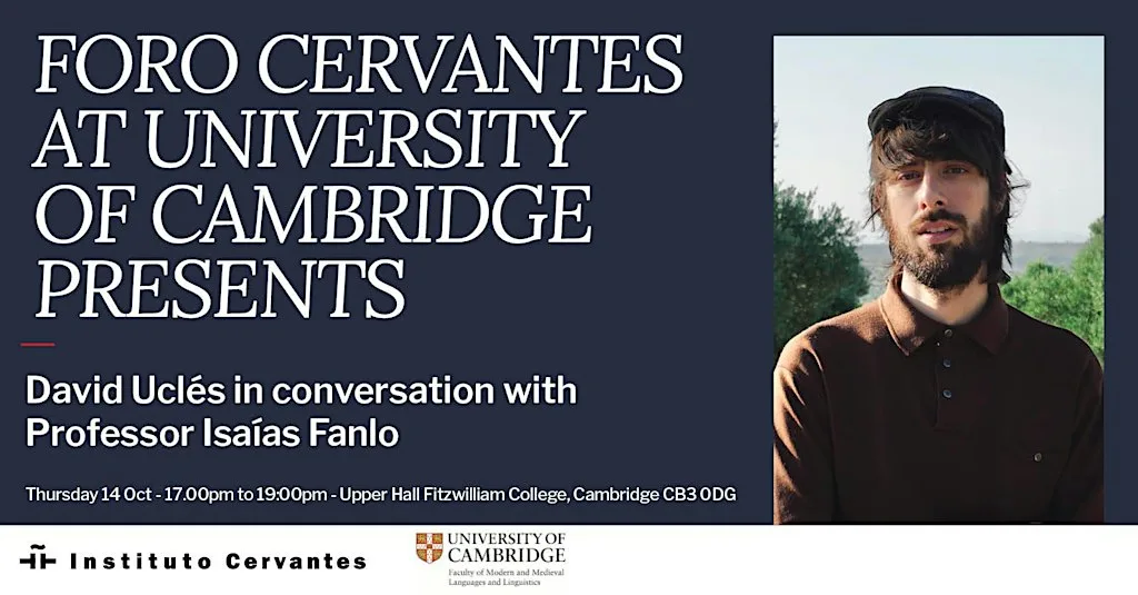 2026 - Foro Cervantes at the University of Cambridge with David Uclés at Upper Hall de Fitzwilliam College