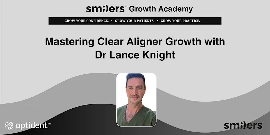 Mastering Clear Aligner Growth with Dr Lance Knight
