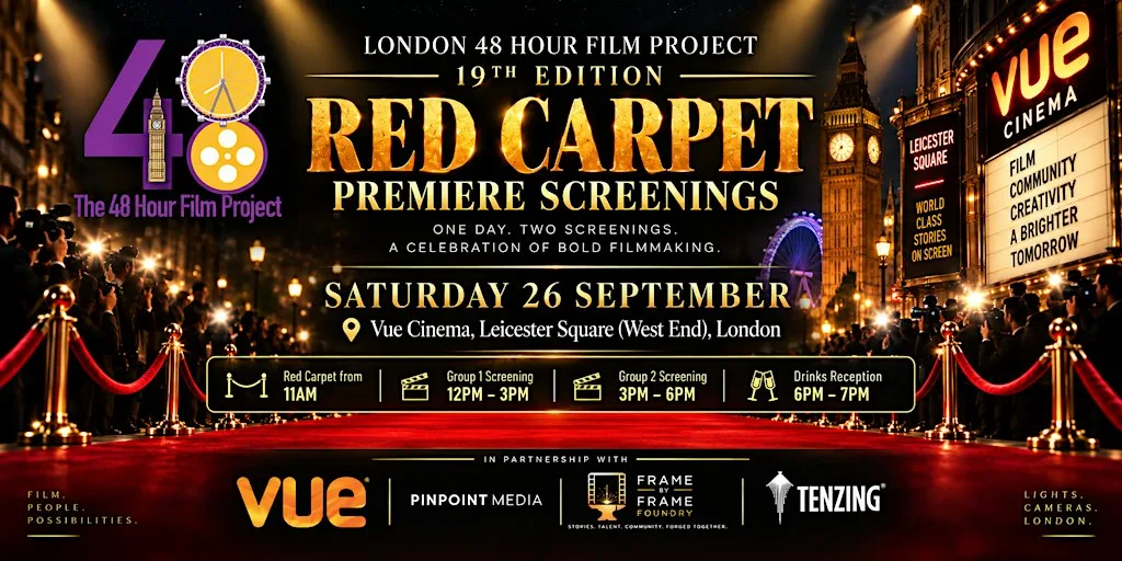 Official Premiere Screenings of London 48 Hour Film Project 2026 at Vue Cinema London - West End (Leicester Square)