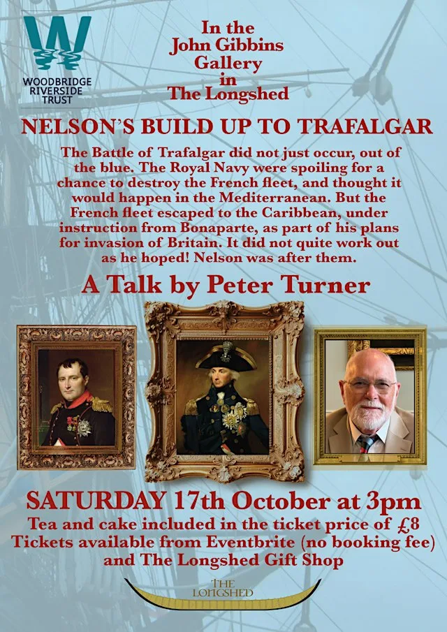 Nelson's Build up to Trafalgar. talk by Peter Turner at The Longshed