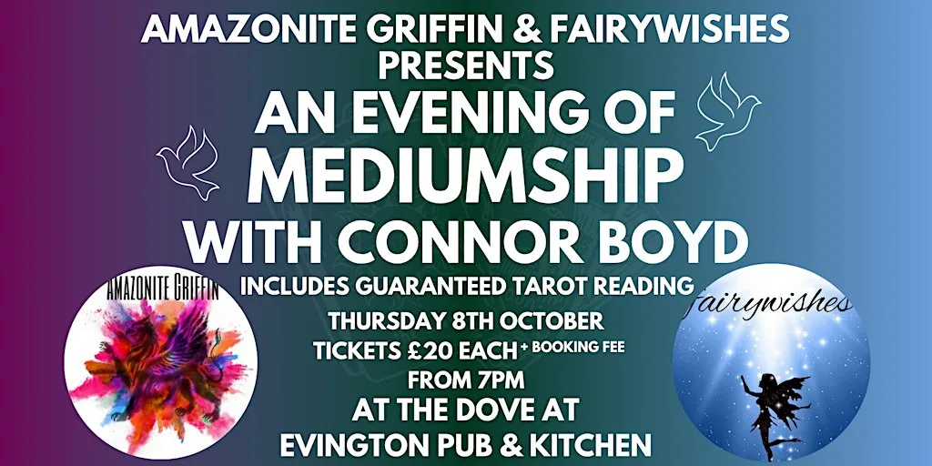 Amazonite Griffin & Fairywishes Present - Mediumship with Connor Boyd
