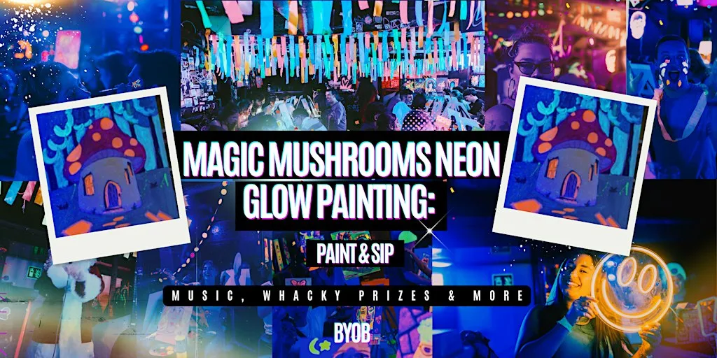 Neon Painting | Magic Mushroom | BYOB