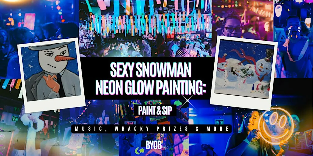 Neon Painting | Sexy Snowman | BYOB