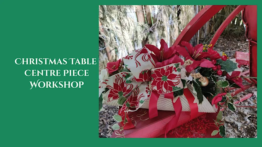 Christmas Table Centre Piece Workshop