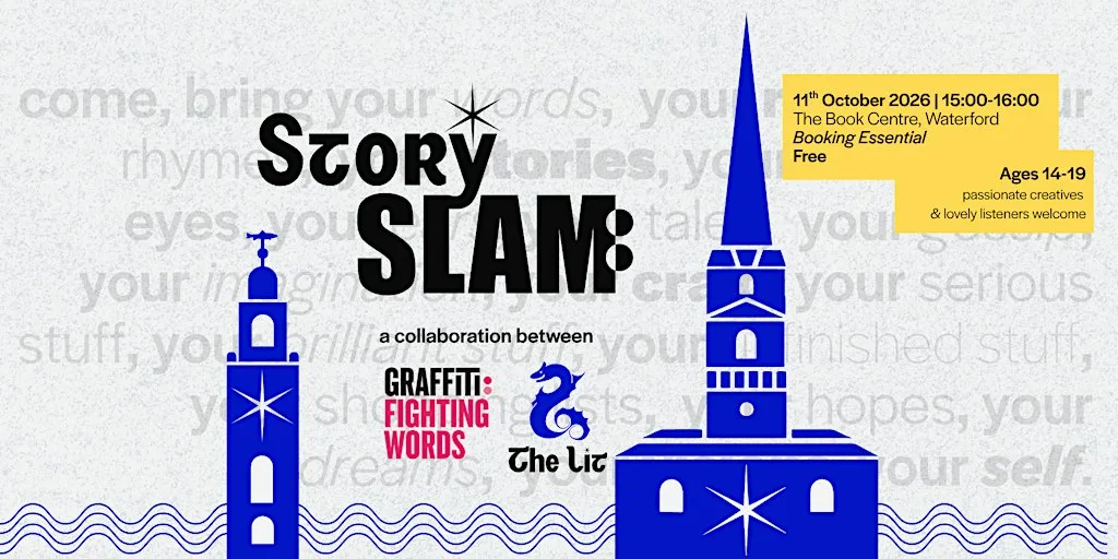 Story Slam Waterford | Graffitti Fighting Words & The Lit | ages 14-19 at The Book Centre (Waterford)