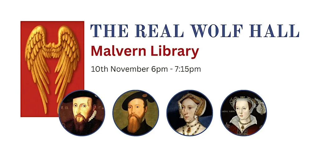 The real Wolf Hall at Malvern Library