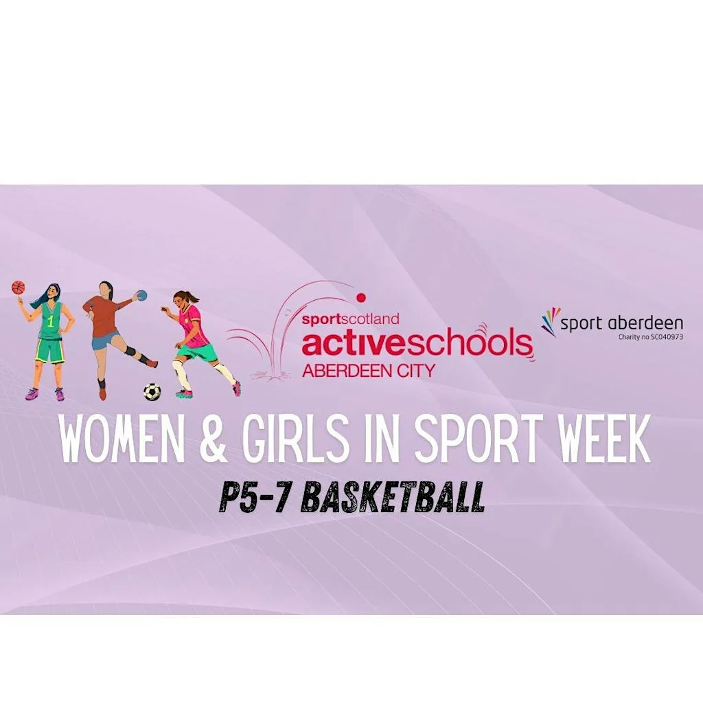 P5-P7 Girls Basketball at Cults Sports Complex