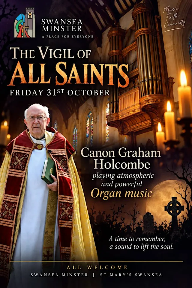Organ Music The Vigil of All Saints for October 31st with Canon Holcombe at Swansea Minster